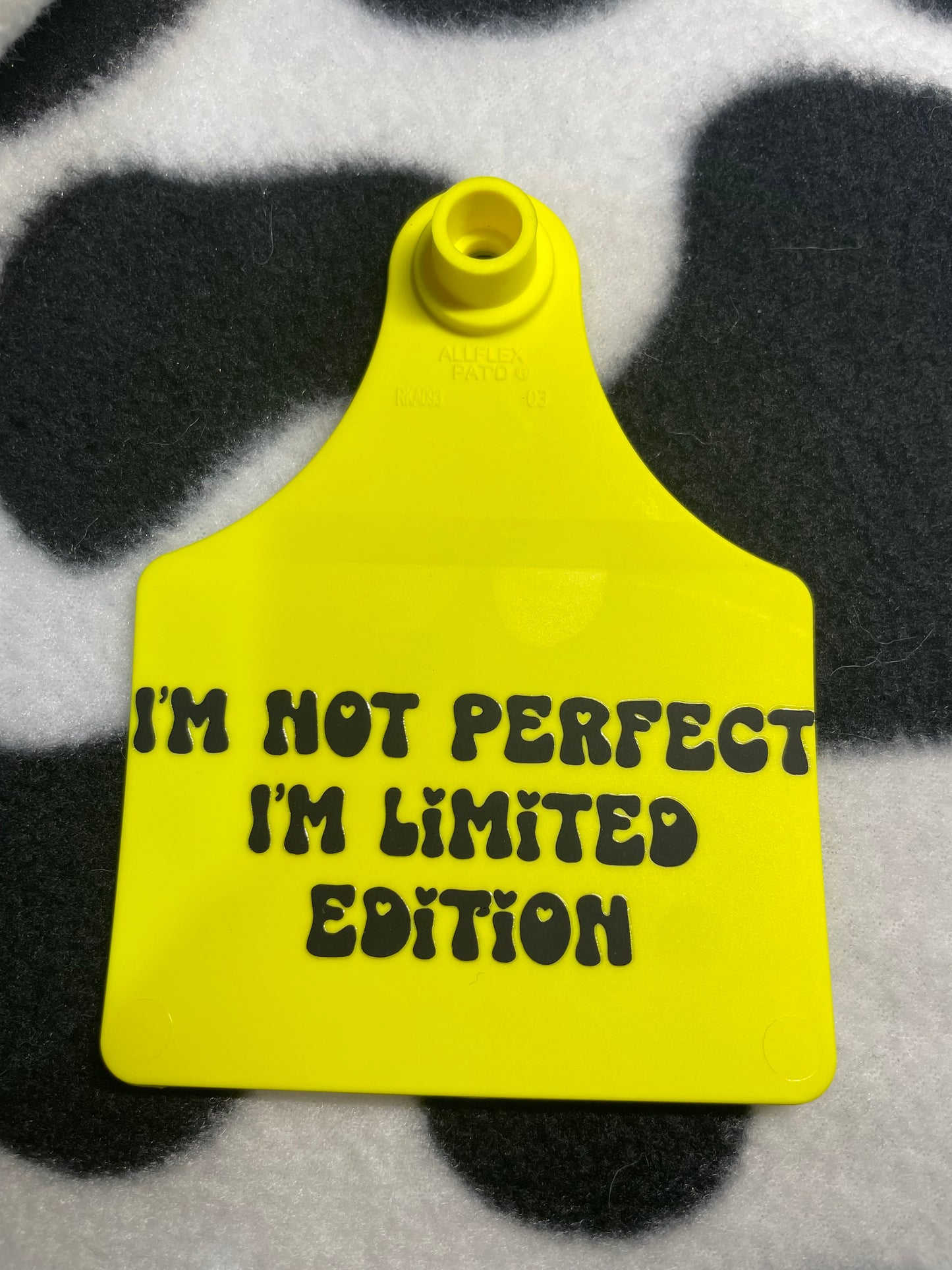 IM NOT PERFECT, IM LIMITED EDITION - PER DESIGNED TAGS